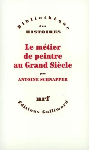 Le m�tier de peintre au Grand Si�cle