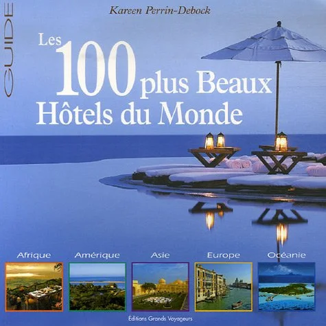 100 Plus Beaux Hôtels du Monde
