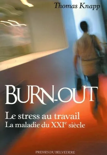 Burn-out : L'épuisement professionnel