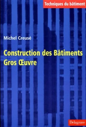 Construction des bâtiments: Gros oeuvre