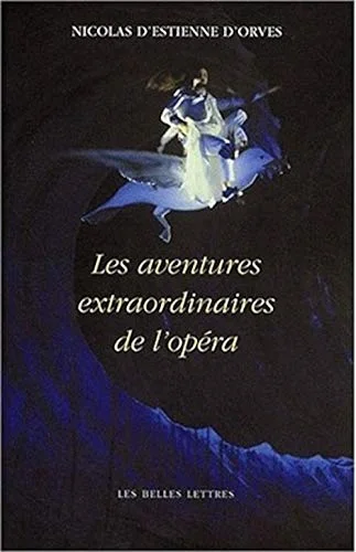 Les aventures extraordinaires de l'op�ra