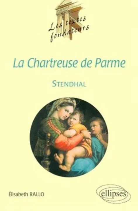 Stendhal, la Chartreuse de Parme