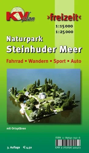 Freizeit Naturpark Steinhuder Meer. Ortspl+��ne 1 : 15 000, Freizeitkarte 1 : 25 0000