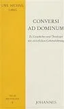 Conversi ad dominum.