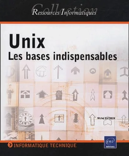 Unix : Les bases indispensables