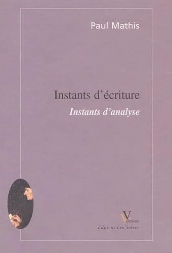 Instants d'�criture, instants d'analyse