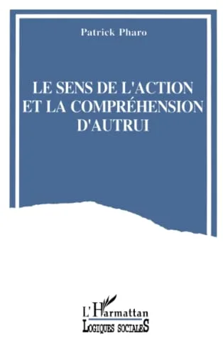 Le sens de l'action et la compr�hension d'autrui