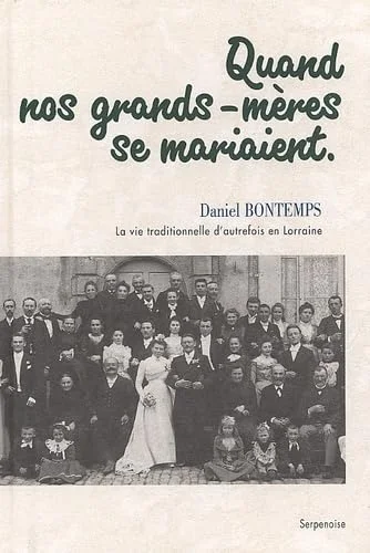 Quand nos grands-m�res se mariaient