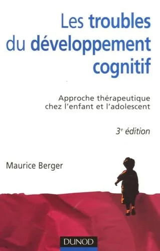 Les troubles du développement cognitif : Approche thérapeutique chez l'enfant et l'adolescent