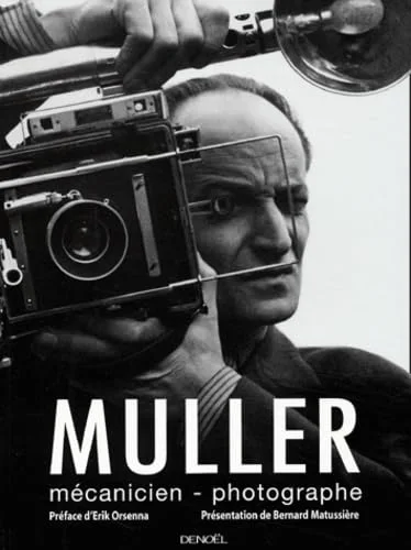 Muller : M�canicien-photographe