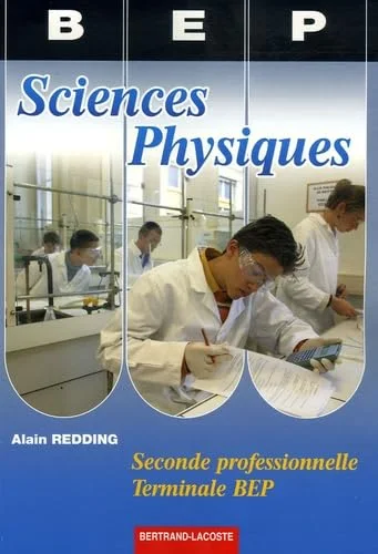 Sciences physiques 2e professionnelle et Tle BEP : BEP Industriels