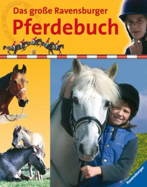 Das gro�e Ravensburger Pferdebuch