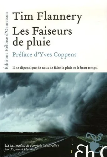 Les Faiseurs de pluie : L'histoire et l'impact futur du changement climatique