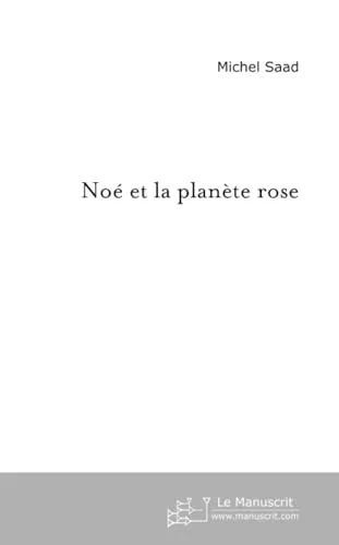 No� et la Planete Rose