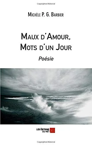 Maux d'Amour, Mots d'un Jour